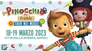 Pinocchio and Friends a Napoli il 18 e 19 marzo