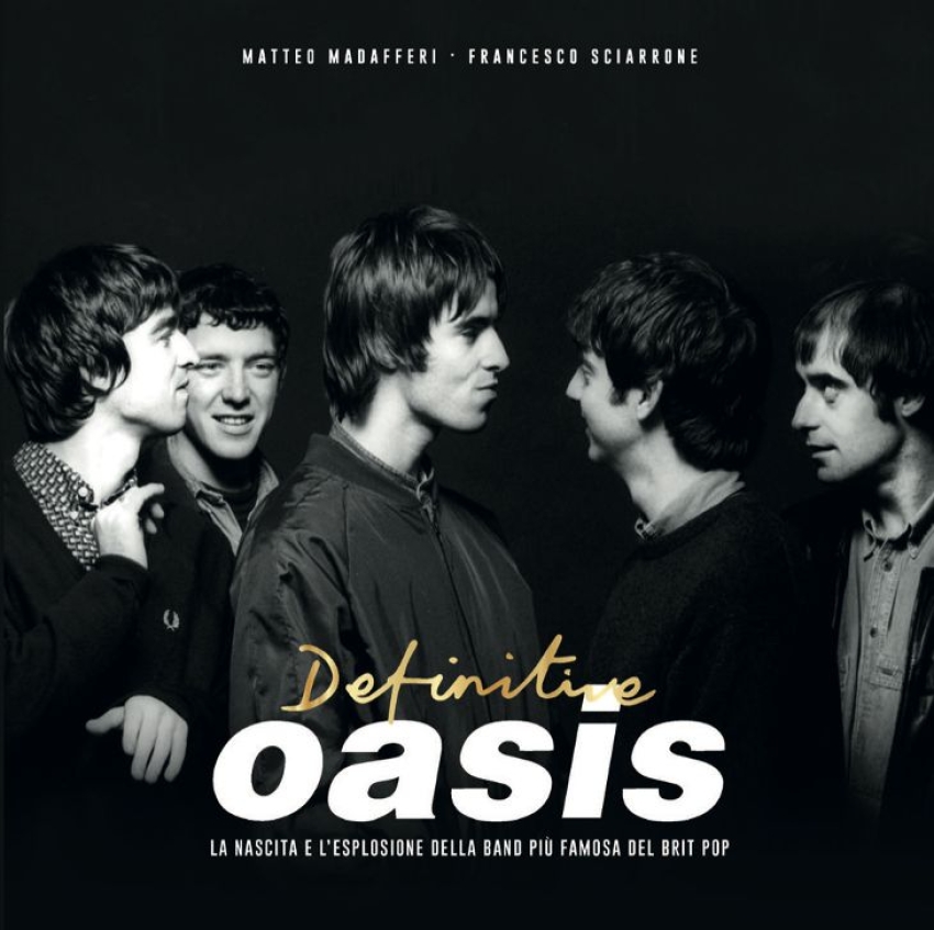 &quot;Definitive Oasis&quot;, disponibile in preorder la biografia della band di Manchester